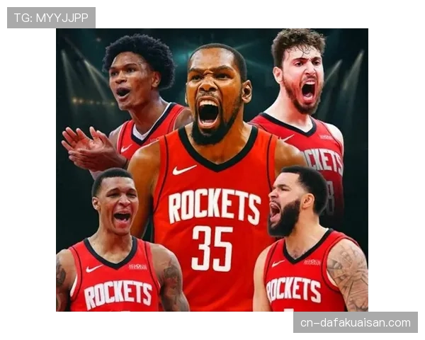 杜兰特加盟火箭实现战力跃升 季后赛体能成隐忧